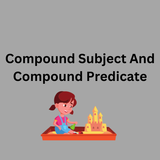 Compound Subject And Compound Predicate